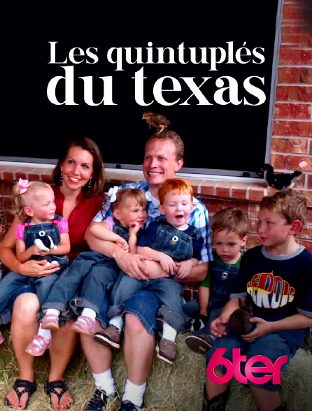 6ter - Les quintuplés du Texas : réunion de famille