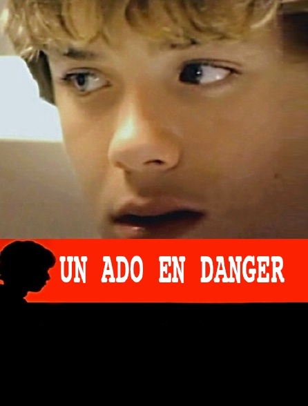 Un ado en danger