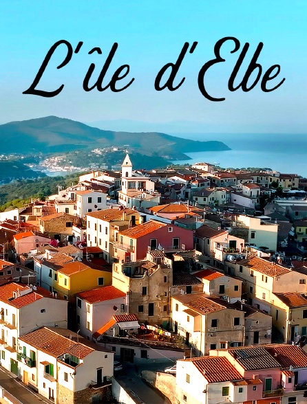 L'île d'Elbe : Une vie au bord de l'eau