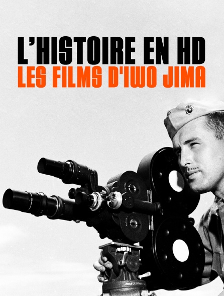 L'Histoire en HD: Les Films d'Iwo Jima