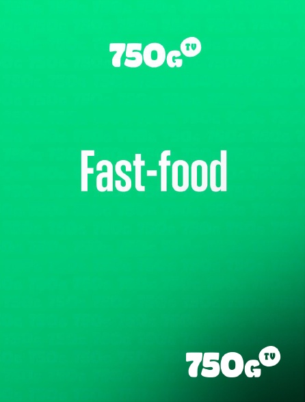 750g TV - Fast-food