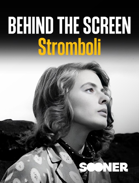 Sooner - Behind the screen - Stromboli