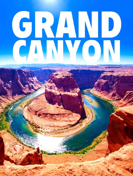 Grand Canyon : Un voyage au centre de la Terre