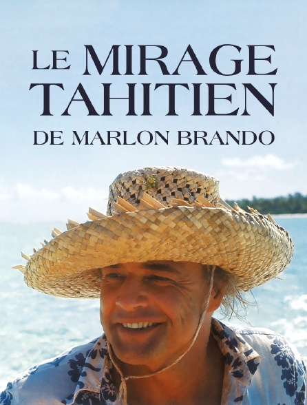 Le mirage tahitien de Marlon Brando