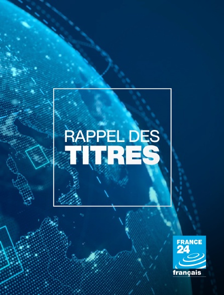 France 24 - Rappel des titres