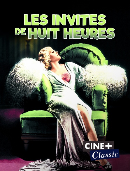 Ciné+ Classic - Les invités de huit heures