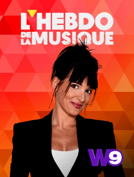 W9 - HDM : l'hebdo de la musique