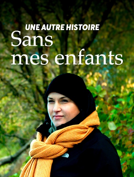 Une autre histoire: sans mes enfants