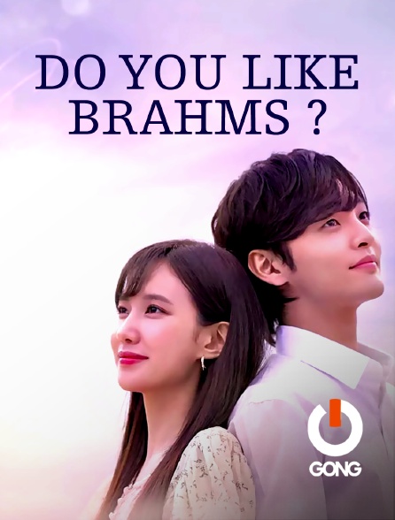 GONG - Do You Like Brahms ?