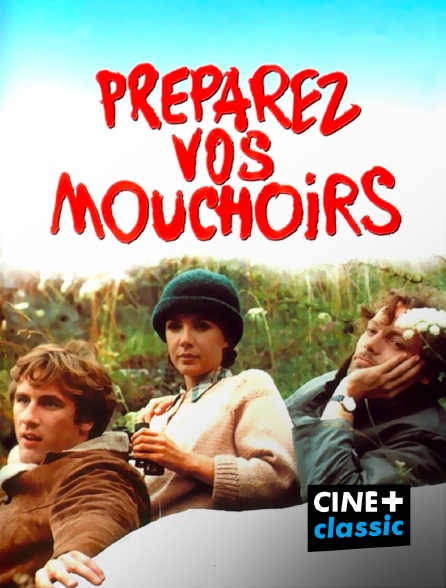 CINE+ Classic - Préparez vos mouchoirs