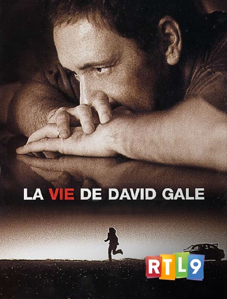 RTL 9 - La vie de David Gale