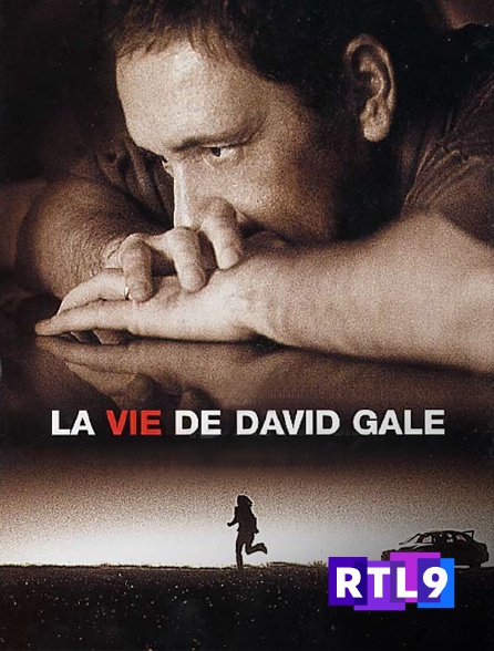 RTL 9 - La vie de David Gale