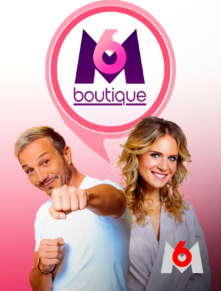 M6 Boutique en streaming sur M6