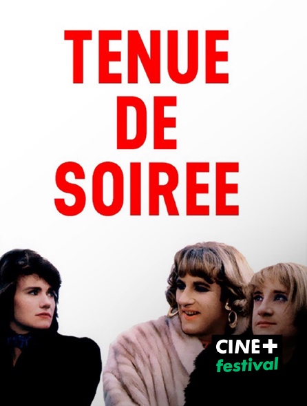 CINE+ Festival - Tenue de soirée