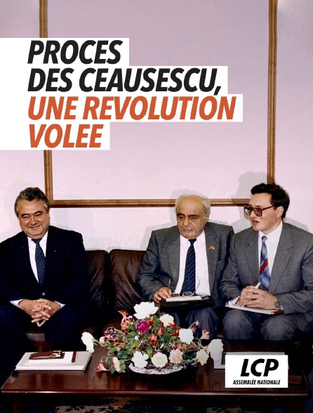 LCP 100% - Procès des Ceausescu, une révolution volée