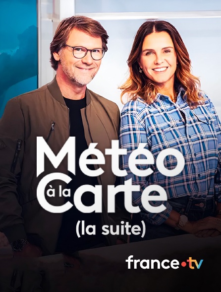 france.tv - Météo à la carte (la suite)