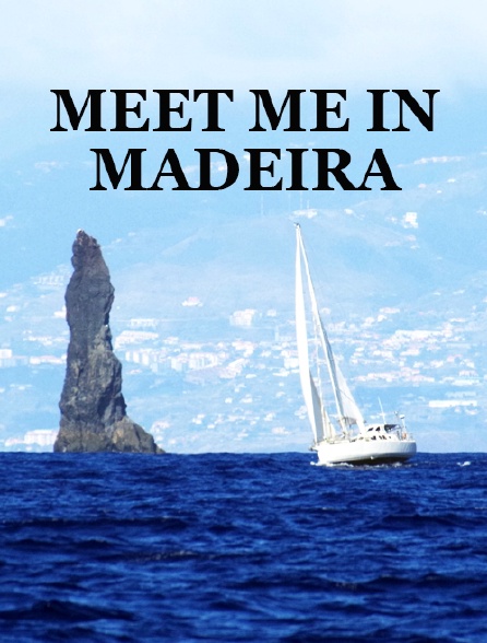 Meet me in Madeira