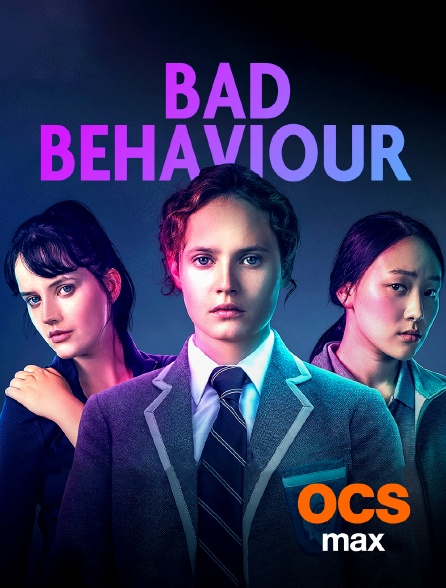 OCS Max - Bad Behaviour