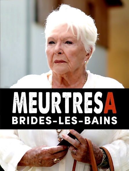 Meurtres A Brides Les Bains En Streaming Molotov Tv