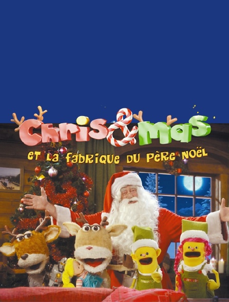 Chris et Mas et la fabrique du Père Noël