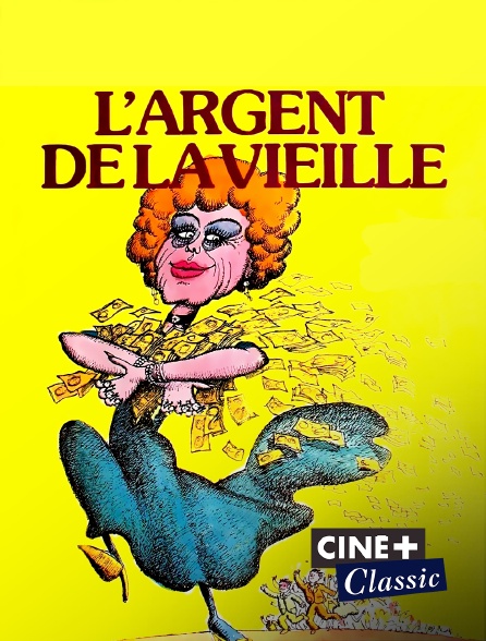 Ciné+ Classic - L'argent de la vieille