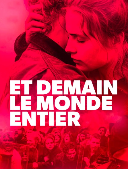 Et demain, le monde entier