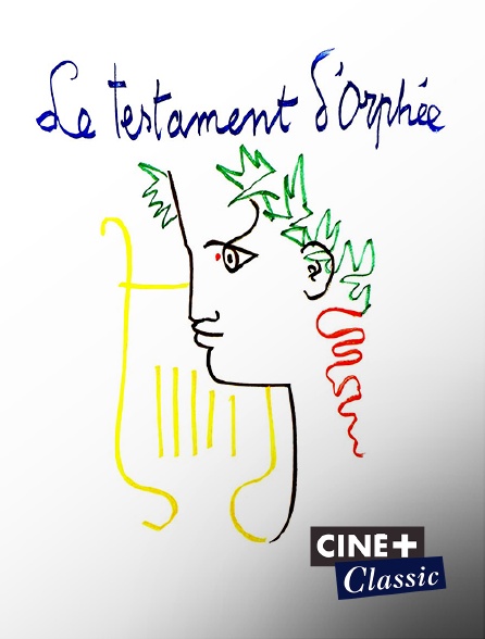 Ciné+ Classic - Le testament d'Orphée