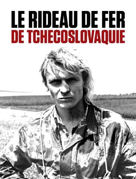 Le rideau de fer de Tchécoslovaquie