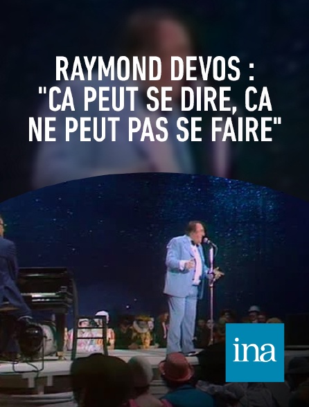 INA - Raymond Devos : "Ca peut se dire, ça ne peut pas se faire"