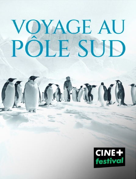 CINE+ Festival - Voyage au pôle Sud