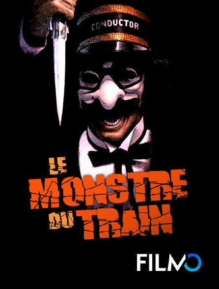 FilmoTV - Le Monstre du train