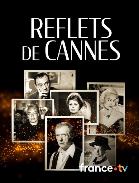 France.tv - Reflets de Cannes