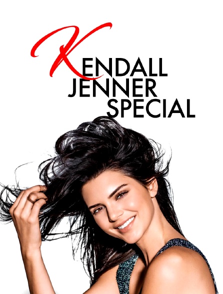 Kendall Jenner Special