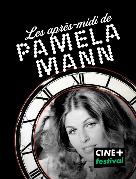 CINE+ Festival - Les après-midi de Pamela Mann