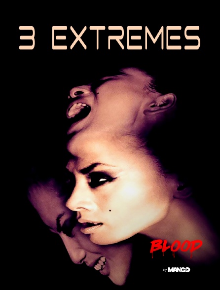 BLOOD by MANGO - 3 extrêmes