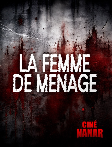 Ciné Nanar - La Femme de Ménage