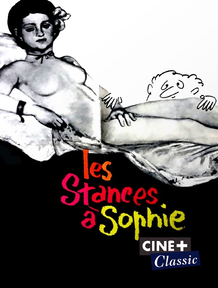 Ciné+ Classic - Les stances à Sophie
