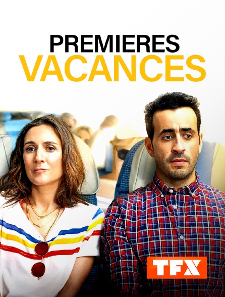 TFX - Premières vacances
