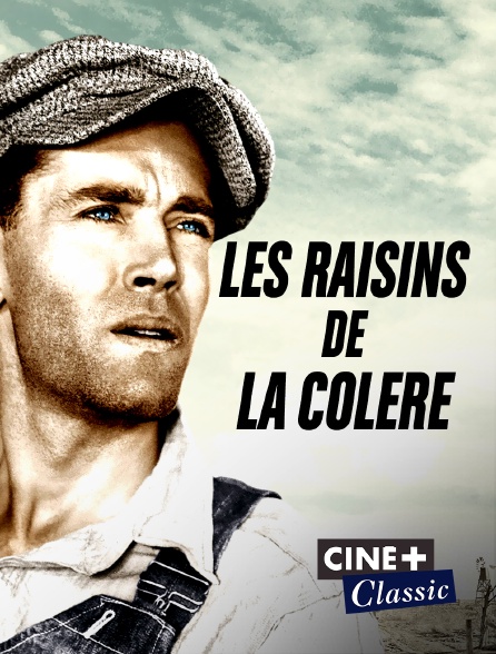 Ciné+ Classic - Les raisins de la colère