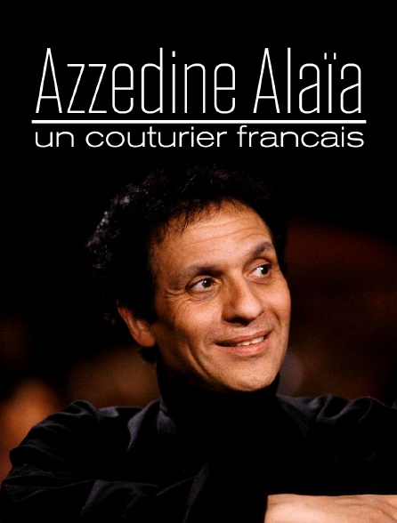 Azzedine Alaïa, un couturier français