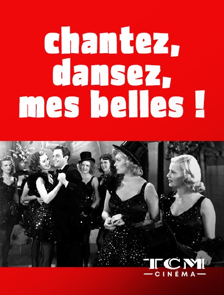 TCM Cinéma - Chantez, dansez, mes belles !