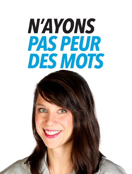 N'ayons pas peur des mots