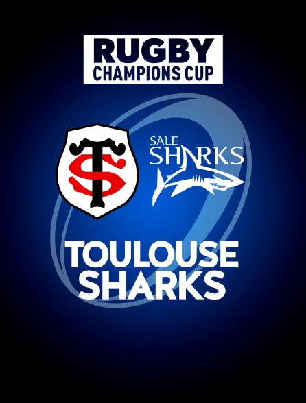 Rugby - Champions Cup : Toulouse / Sale Sharks