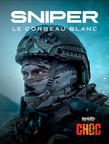 Molotov Channels CHOC - Sniper : Le corbeau blanc
