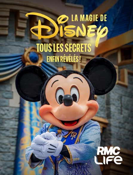 RMC Life - La magie de Disney : tous les secrets enfin révélés !