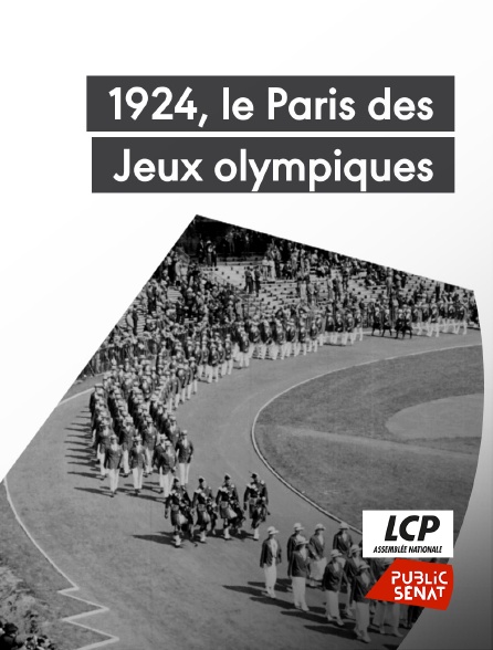 LCP Public Sénat - 1924, le Paris des Jeux olympiques
