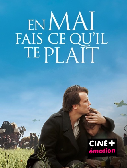 CINE+ Emotion - En mai, fais ce qu'il te plaît