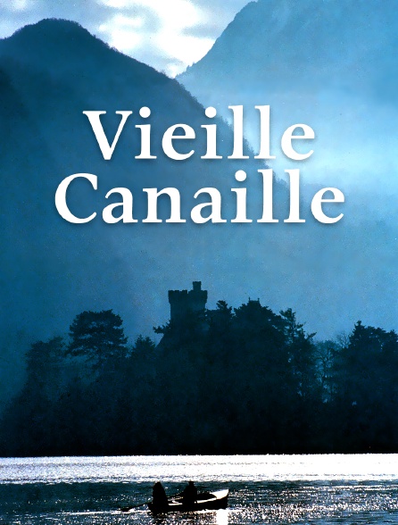 Vieille canaille