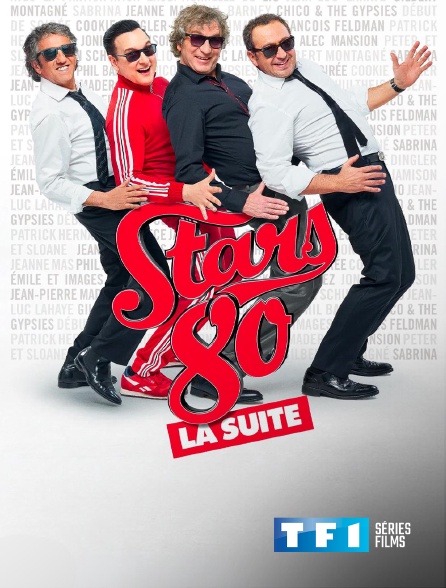 TF1 Séries Films - Stars 80 : la suite