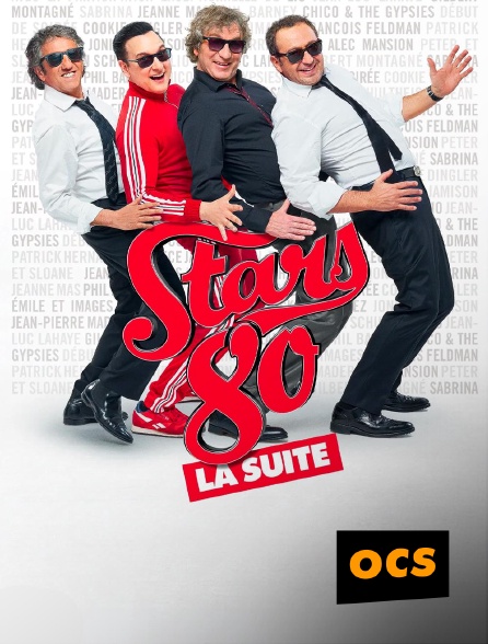 OCS - Stars 80 : la suite